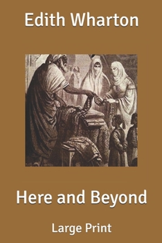 Here and Beyond: Large Print