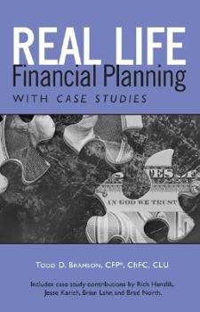 Paperback Real Life Financial Planning with Case Studies: An Easy-To-Understand System to Organize Your Financial Plan and Prioritize Financial Decisions Book