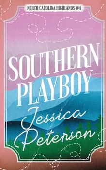 Southern Playboy - Book #4 of the North Carolina Highlands