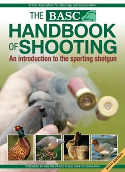 Paperback BASC Handbook of Shooting: An Introduction to the Sporting Shotgun Book