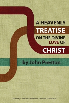 Paperback A Heavenly Treatise on the Divine Love of Christ Book