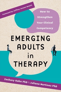 Paperback Emerging Adults in Therapy: How to Strengthen Your Clinical Competency Book