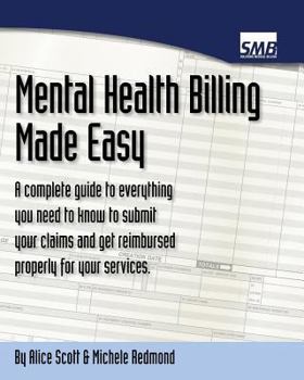 Paperback Mental Health Billing Made Easy: A Complete Guide to Getting Paid for Your Services Book