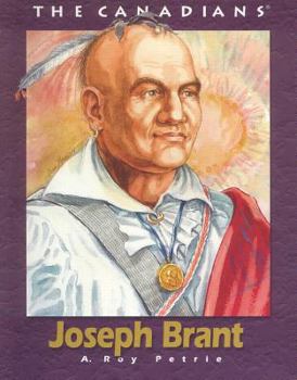 Joseph Brant (The Canadians) - Book  of the Canadians