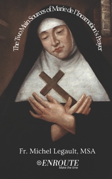 Paperback The Two Main Sources of Marie de l'Incarnation's Prayer Book
