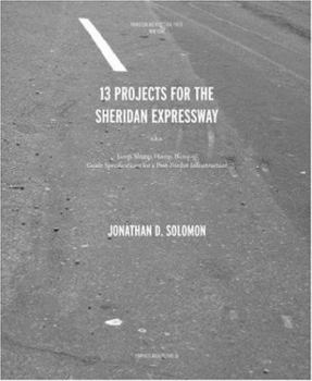 Pamphlet Architecture 26: Thirteen Projects for the Sheridan Expressway - Book  of the Pamphlet Architecture
