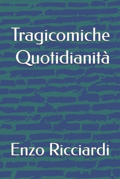 Paperback Tragicomiche Quotidianità [Italian] Book