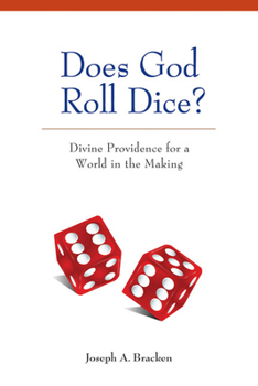 Paperback Does God Roll Dice?: Divine Providence for a World in the Making Book