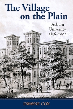 Hardcover The Village on the Plain: Auburn University, 1856-2006 Book