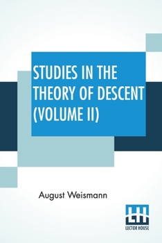 Paperback Studies In The Theory Of Descent (Volume II): With Notes, Prefatory Notice, Additions By The Author; Translated & Edited With Notes By Raphael Meldola Book