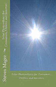 Paperback Solar Photovoltaics for Consumers, Utilities and Investors Book