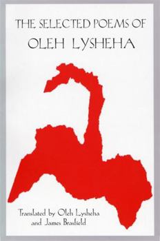 Paperback The Selected Poems of Oleh Lysheha: Translated by the Author and James Brasfield Book