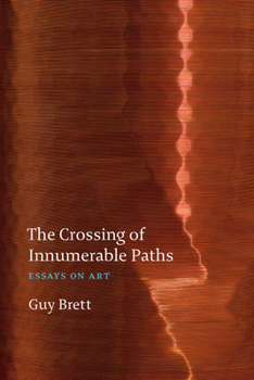 Paperback The Crossing of Innumerable Paths: Essays on Art Book