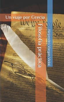Paperback Filosofía práctica: Un viaje por Grecia [Spanish] Book