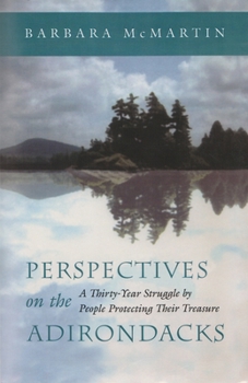 Paperback Perspectives on the Adirondacks: A Thirty-Year Struggle by People Protecting Their Treasure Book