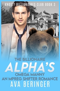 Paperback The Billionaire Alpha's Omega Manny: An Mpreg Shifter Romance Book