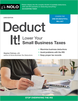 Deduct It!: Lower Your Small Business Taxes