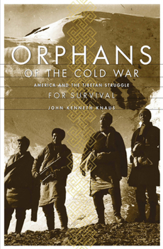 Paperback Orphans of the Cold War: America and the Tibetan Struggle for Survival Book