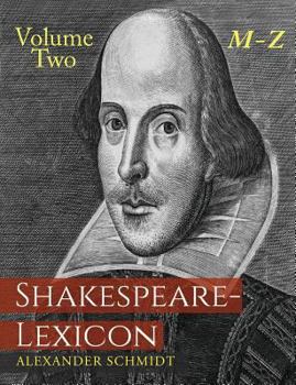 Paperback Shakespeare-Lexicon: Volume Two M-Z: A Complete Dictionary of All the English Words, Phrases and Constructions in the Works of the Poet Book