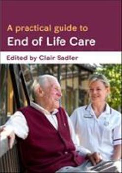 Paperback A Practical Guide to End of Life Care Book