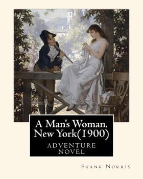 Paperback A Man's Woman. New York(1900), by Frank Norris Book