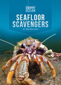 Seafloor Scavengers - Book  of the Down in the Ocean