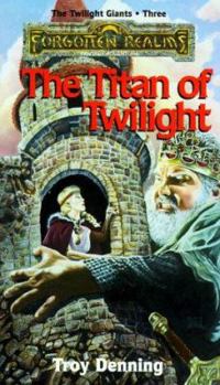 Paperback Titan of Twilight: Forgotten Realms Twilight Giants, Book Three Book