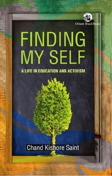 Paperback Finding My Self: A Life in Education and Activism Book