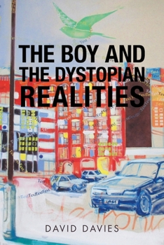 Paperback The Boy and the Dystopian Realities Book