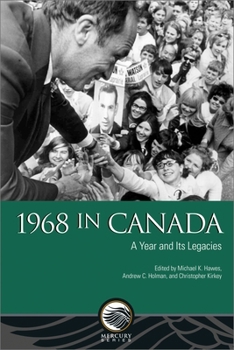 Paperback 1968 in Canada: A Year and Its Legacies Book