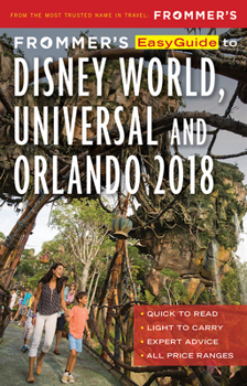 Paperback Frommer's Easyguide to Disney World, Universal and Orlando 2018 Book