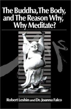 Paperback The Buddha the Body and the Reason Why?: Why Meditate? Book