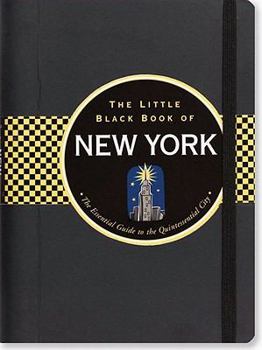 The Little Black Book of New York: The Essential Guide to the Quintessential City (Little Black Book Series) - Book  of the Peter Pauper Press Travel Guides