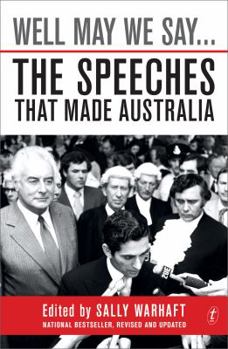 Paperback Well May We Say...The Speeches That Made Australia Book