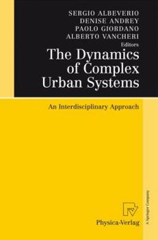 Paperback The Dynamics of Complex Urban Systems: An Interdisciplinary Approach Book