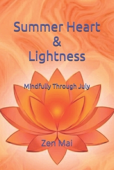 Summer Heart & Lightness: Mindfully through July