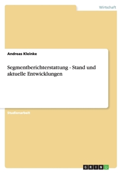 Paperback Segmentberichterstattung - Stand und aktuelle Entwicklungen [German] Book