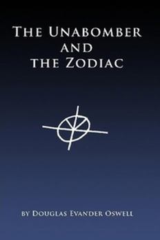 Paperback The Unabomber and the Zodiac Book