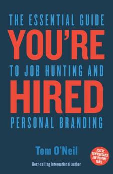 Paperback You're Hired: The Essential Guide to Job Hunting and Personal Branding Book