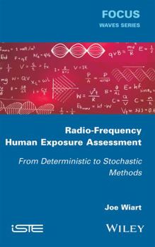 Hardcover Radio-Frequency Human Exposure Assessment: From Deterministic to Stochastic Methods Book