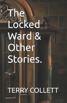 Paperback The Locked Ward & Other Stories. Book