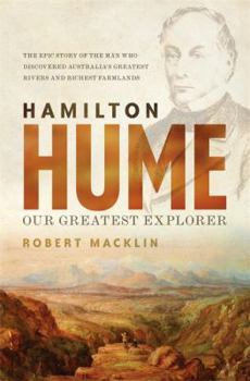 Paperback Hamilton Hume: Our Greatest Explorer Book