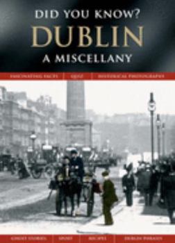 Hardcover Dublin: A Miscellany (Did You Know?) Book