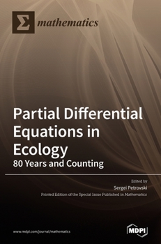Hardcover Partial Differential Equations in Ecology: 80 Years and Counting Book