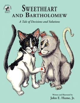 Paperback Sweetheart and Bartholomew: A Tale of Decisions and Solutions Book