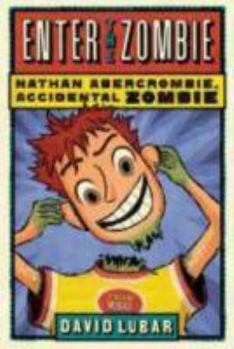 Hardcover Enter the Zombie (Nathan Abercrombie, Accidental Zombie) Book