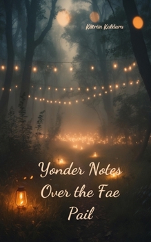 Paperback Yonder Notes Over the Fae Pail Book