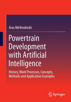 Paperback Powertrain Development with Artificial Intelligence: History, Work Processes, Concepts, Methods and Application Examples Book