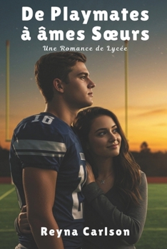 Paperback De Playmates à âmes Soeurs: Une Romance de Lycée [French] Book