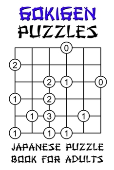 Paperback Gokigen Puzzles - Japanese Puzzle Book For Adults: 100 Fun And Brainy Logic Puzzle Games With Solutions: Mixed Grids - Easy Book